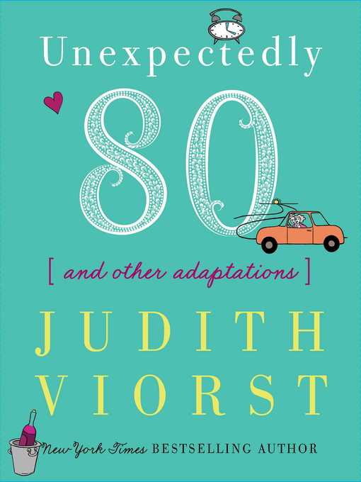 Title details for Unexpectedly Eighty by Judith Viorst - Available